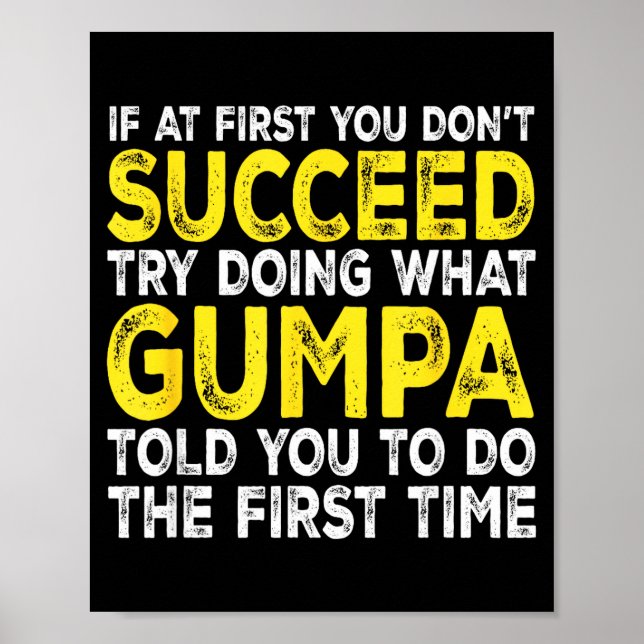 Affiche Gumpa - If At First You Don't Succeed Try Doing Wh (Devant)