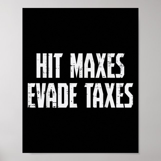 Affiche Gym Hit Maxes Evade Taxes Poids Exercice Me (Devant)