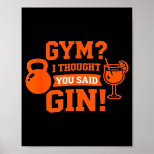 Affiche Gym_ je pensais que tu avais dit gin ! boisson d'e