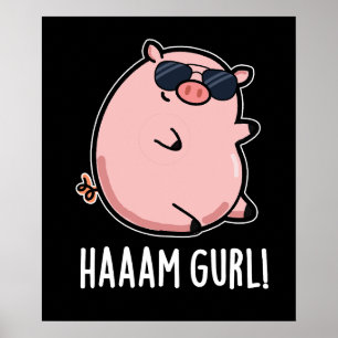 Affiche Haaaam Gurl Funny Pig Pun Dark BG