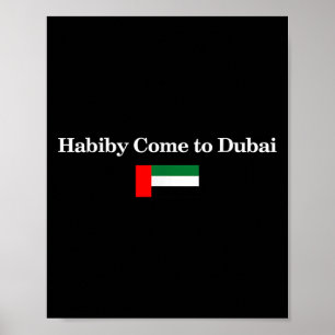 Affiche Habiby Venez à Dubaï, Mon Cher Venez à Dubaï Citat