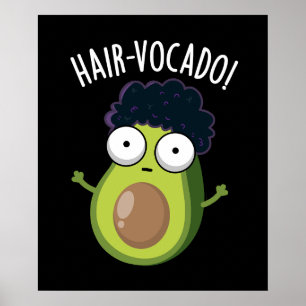 Affiche Hair-vocado Drôle Avocado Puns Dark BG