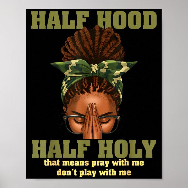 Affiche Half Hood Half Holy Pray Christian African Afro Bl (Devant)