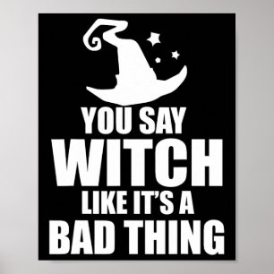 Affiche Halloween amusant tu dis sorcière comme si c'était