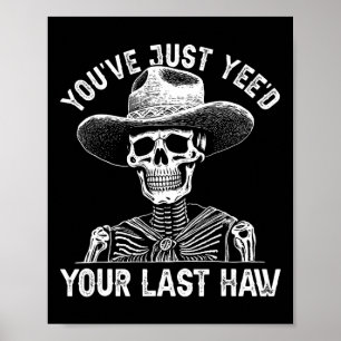 Affiche Halloween Cowboy Skeleton Pays Vous avez votre Der
