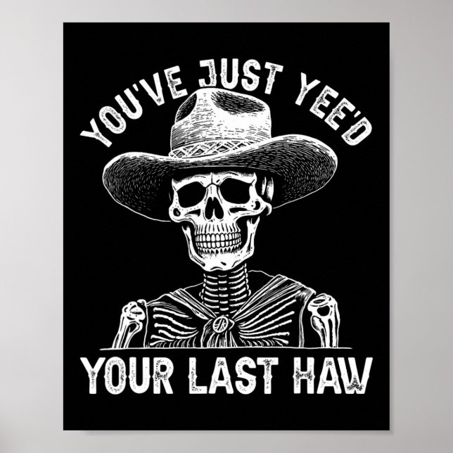 Affiche Halloween Cowboy Skeleton Pays Vous avez votre Der (Devant)