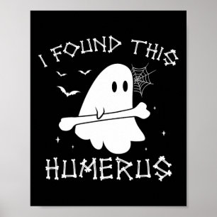 Affiche Halloween Fantôme J'Ai Trouvé Humerus Drôle Costum