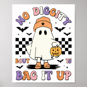Affiche Halloween Fantôme Pas de Diggity Bout Pour Le Mont