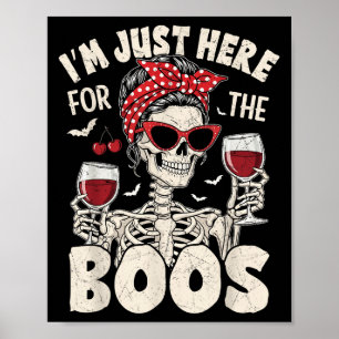 Affiche Halloween Femmes Drôle Je Suis Juste Ici Pour Les