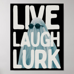 Affiche Halloween Funny Lurk Live Laugh Love Ghost Costume