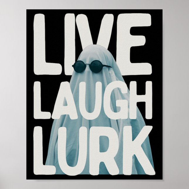 Affiche Halloween Funny Lurk Live Laugh Love Ghost Costume (Devant)