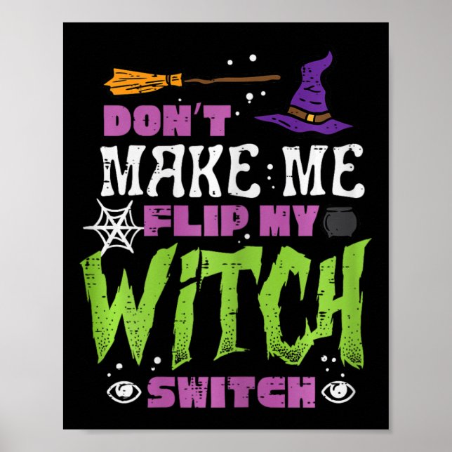 Affiche Halloween Ne Me Rendre Flip Sorcier Switch Drôle C (Devant)