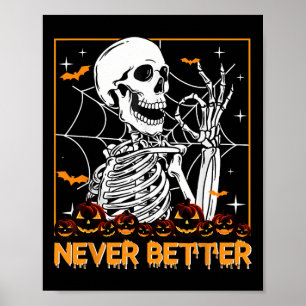 Affiche Halloween pour les femmes jamais mieux Skeleton Dr