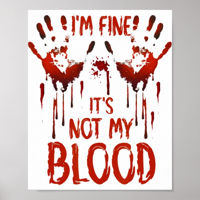 Affiche Halloween Splatter Blood Dire que je vais bien Ce  (Devant)