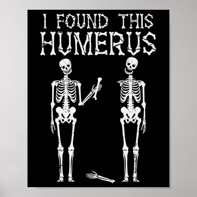 Affiche Halloween Squelette J'Ai Trouvé Humerus Costume Dr (Devant)