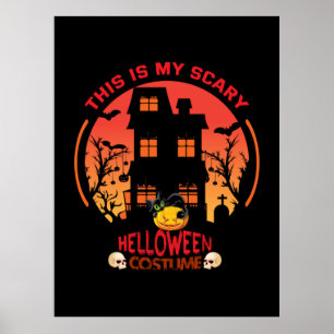 Affiche Halloween This Is My Scary Helloween Costume