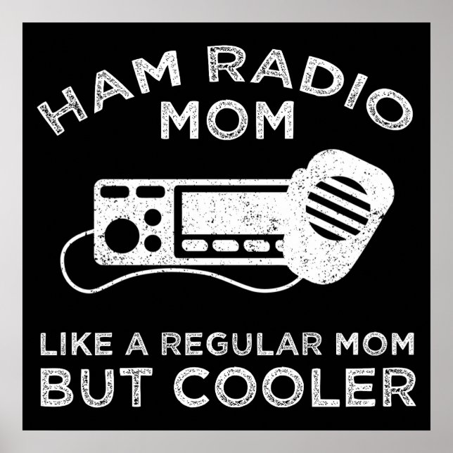 Affiche Ham Radio Maman - Comme Une Maman Régulière Mais G (Devant)