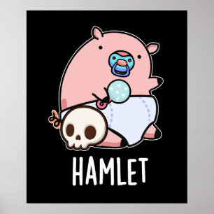 Affiche Hamlet Funny Shakepear Baby Pig Pun Dark BG
