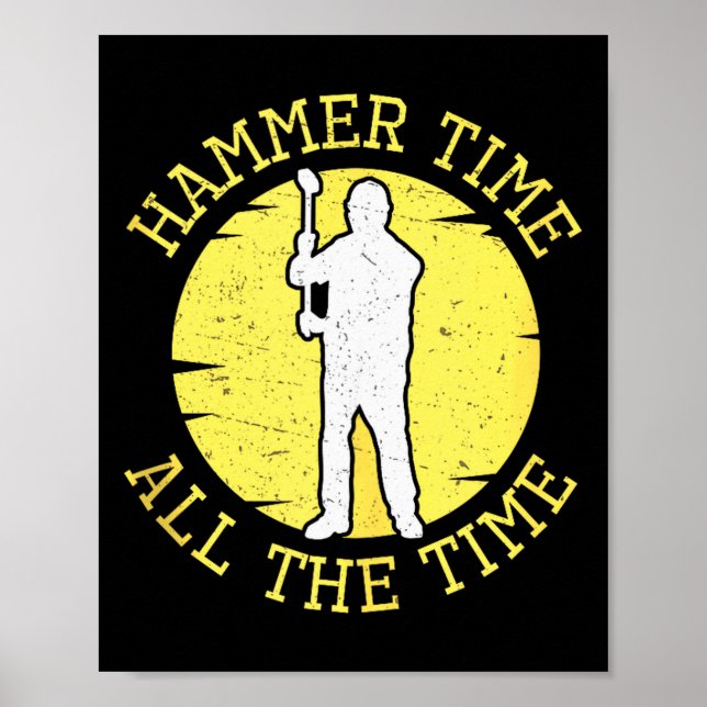 Affiche Hammer Time All The Time Funny Construction Manage (Devant)