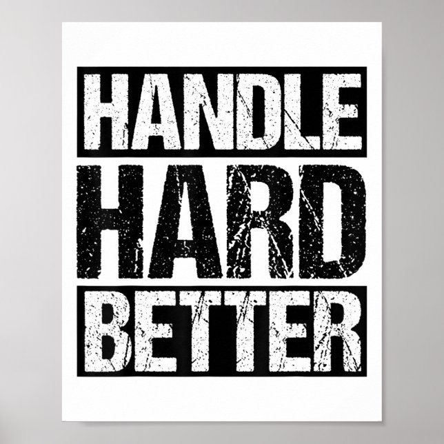 Affiche Handle Hard Better Motivational Sitivity Message  (Devant)