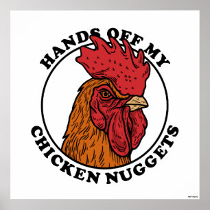 Affiche Hands Off My Chicken Nuggets