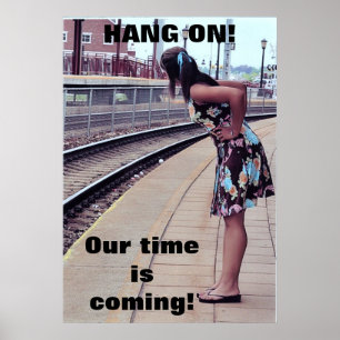 Affiche HANG ON, OUR TIME IS COMING! poster.