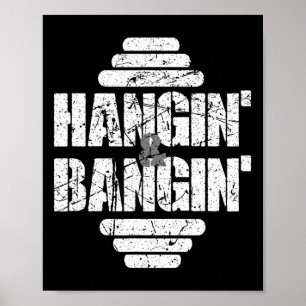 Affiche Hangin' Et Bangin' Bodybuilding Gif Poids