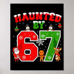 Affiche Hanté par 67 drôle Six Seven Meme 6 7 Noël _