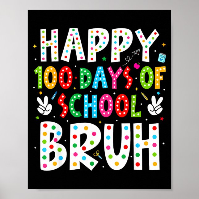 Affiche Happy 100 Days Of School Bruh 100th Day Teacher Bo (Devant)