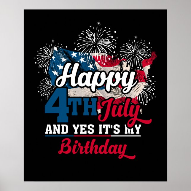 Affiche Happy 4th July and Yes It's My Birthday (Devant)