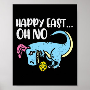 Affiche Happy East Oh Non Trex Œuf Drôle de Pâques Dinosau