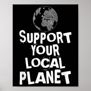 Affiche Happy Jour des terres Support Your Local Planet Ki
