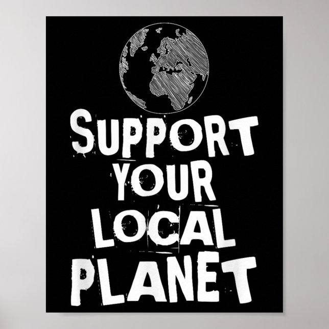 Affiche Happy Jour des terres Support Your Local Planet Ki (Devant)