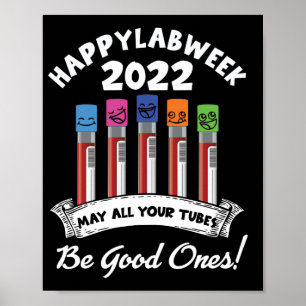 Affiche Happy Lab Week 2022 May All Your Tubes Be Good
