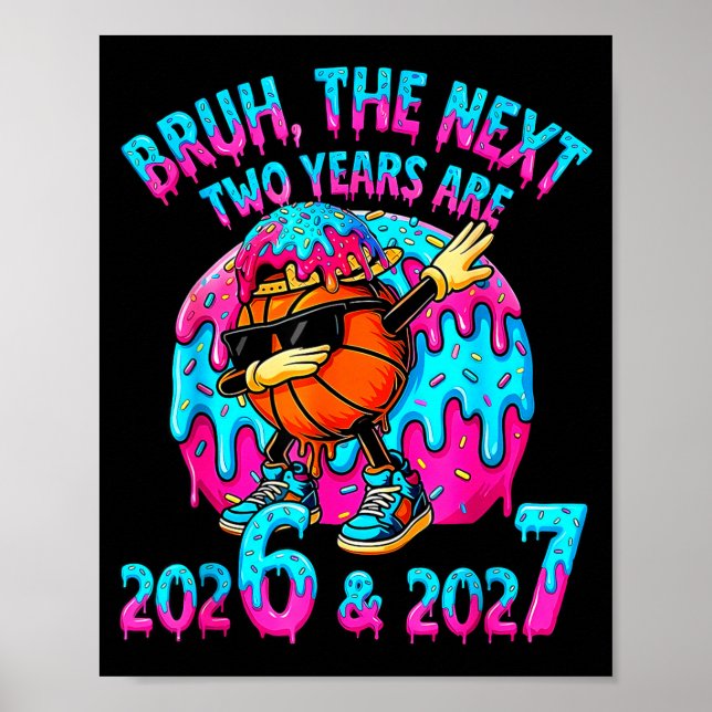 Affiche Happy New Year 67 Bruh The Next Two Years Are 2026 (Devant)