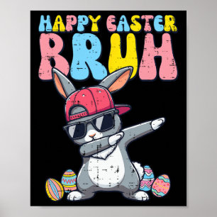 Affiche Happy Pâques Bruh Bunny Dab Rabbit Danse Garçons E