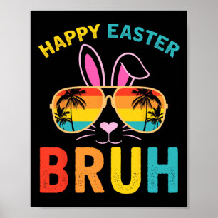 Affiche Happy Pâques Bruh Shirt Bruh mème drôle Dire Bro