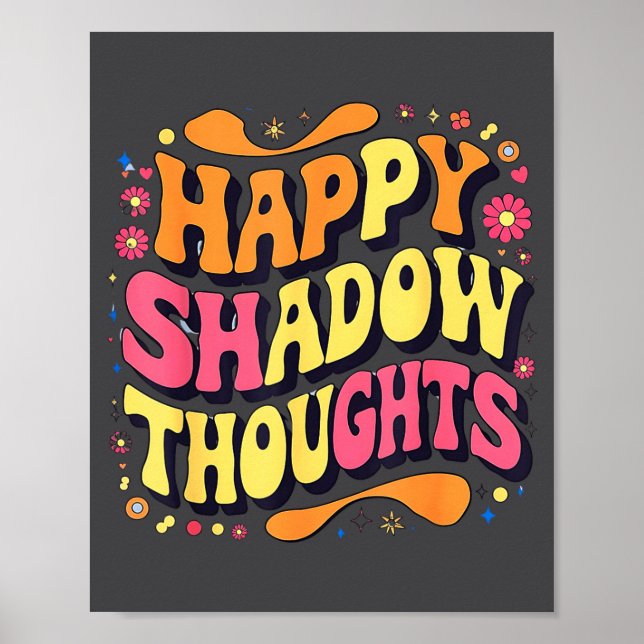 Affiche Happy Shadow Thoughts, Funny Design Quote  (Devant)