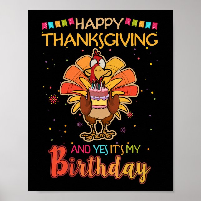 Affiche Happy Thanksgiving And Yes It's My Birthday Turkey (Devant)