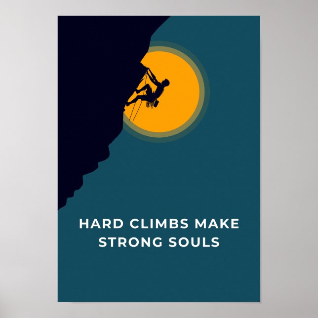 Affiche Hard climbs make strong souls. Motivation (Devant)