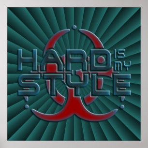 Affiche Hard Is My Style   vert radial foncé   hardstyle
