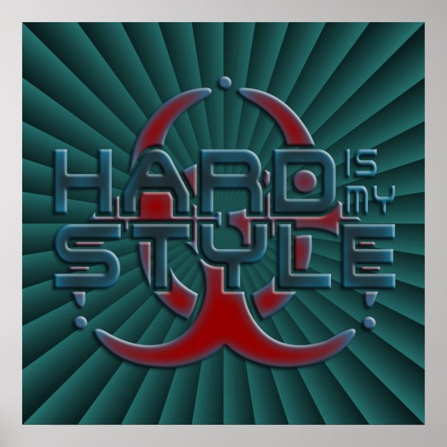 Affiche Hard Is My Style | vert radial foncé | hardstyle (Devant)