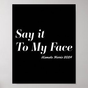 Affiche Harris - Dis-Le À Mon Visage. Intrépide Et Drôle