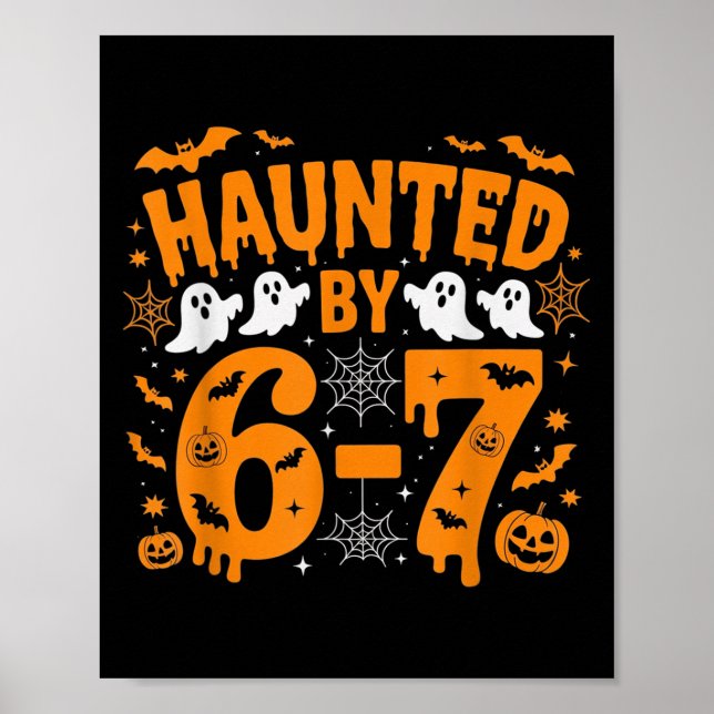 Affiche Haunted By 67 – Funny Halloween Costume 6 7 Six Se (Devant)