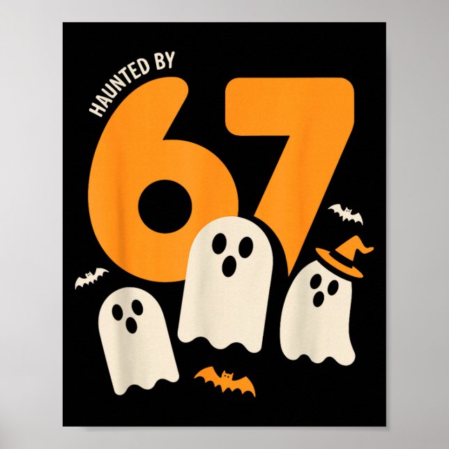 Affiche Haunted By 67 Funny Halloween Meme Design  (Devant)