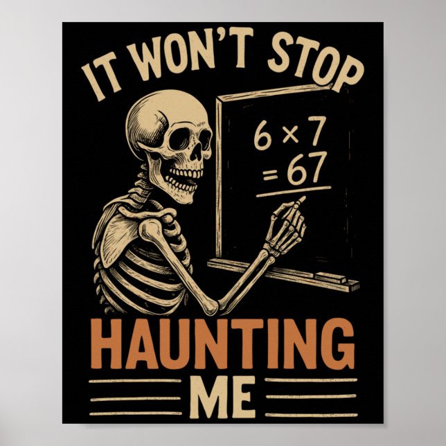 Affiche Haunted By 67 Skeleton Math Teacher Student Hallow (Devant)