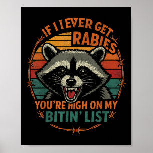 Affiche Haut Sur Ma Liste De Biting Rabid Raccoon Retro Mè