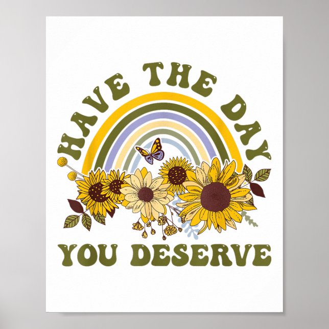 Affiche Have The Day You Deserve Motivational Quote Men Wo (Devant)