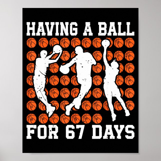 Affiche Having A Ball For 67 Days Basketball Player Studen (Devant)