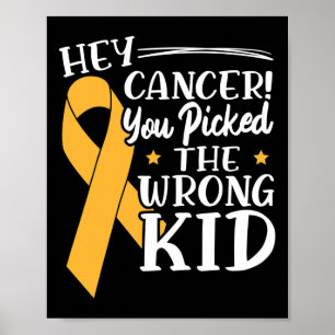 Affiche Hé Cancer Vous Avez Choisi Le Mauvais Gamin Cancer